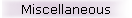Miscellaneous