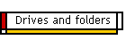 Drives and folders