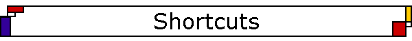 Shortcuts