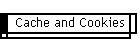 Cache and Cookies