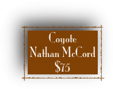 Coyote                                  
Nathan McCord 
$75