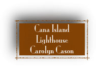 Cana Island Lighthouse 
Carolyn Cason 