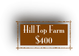 Hill Top Farm 
$400