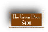 The Green Door 
$400